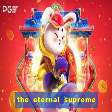 the eternal supreme 288 pt br